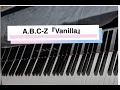 A.B.C-Z『Vanilla』ピアノ フルバージョン