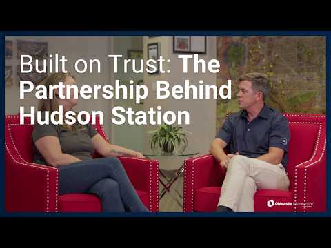 Built on Trust: The Partnership Behind Hudson Station