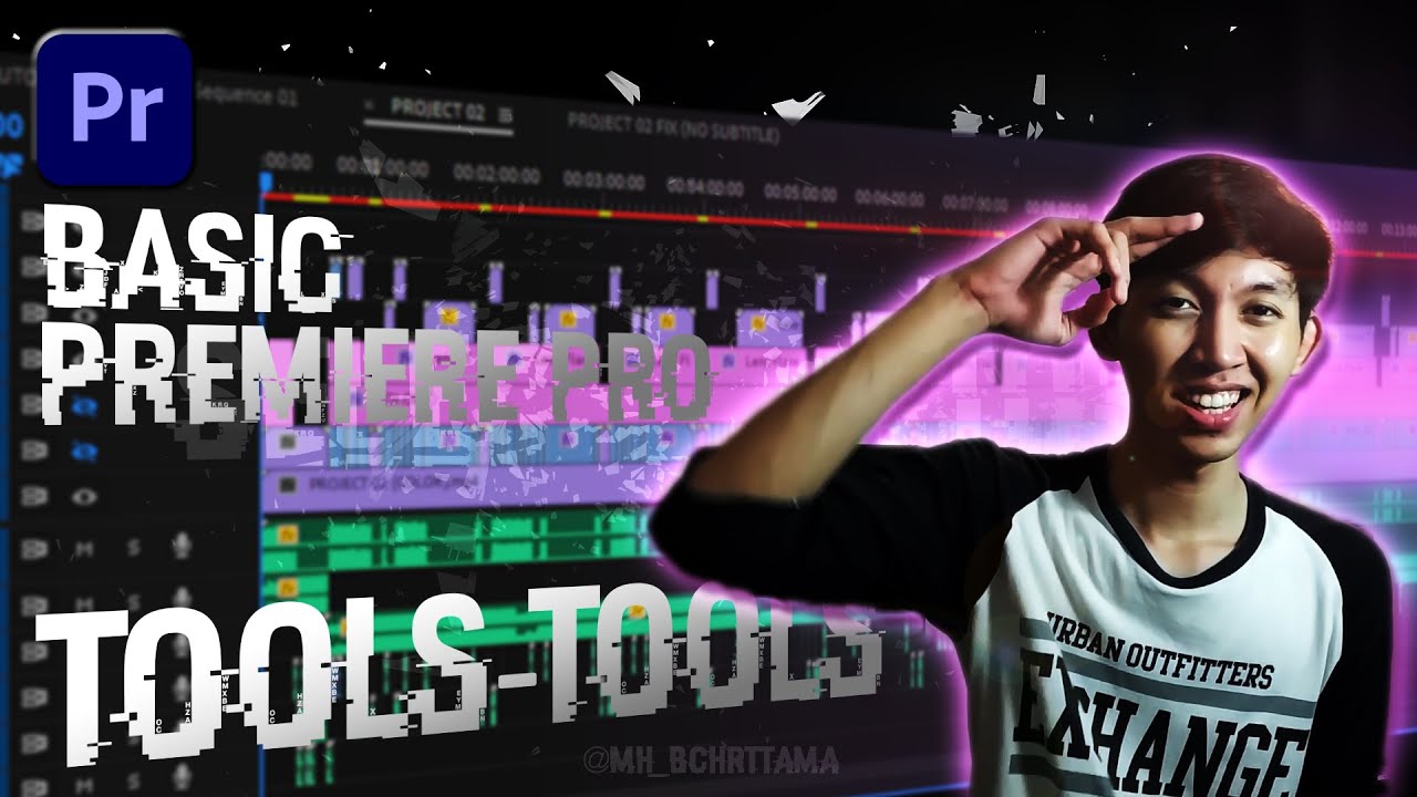 BASIC ADOBE PREMIERE PRO | TOOLS-TOOLS | #2