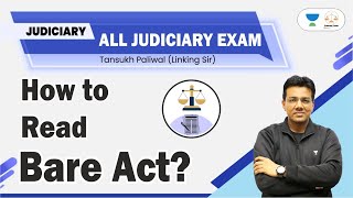 How To Read Bare Act? | Judiciary Exams | Tansukh Paliwal | Linking Laws