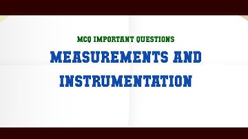 Measurements And Instrumentation MCQ Questions