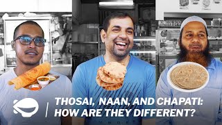 Learning About Indian Breads: Thosai, Naan, and Chapati