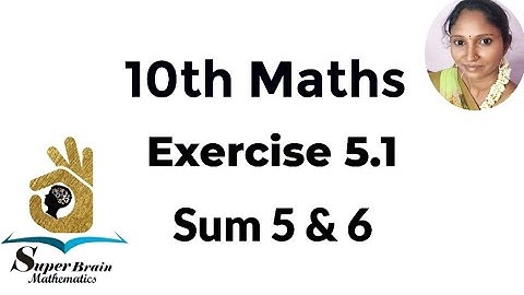 10th maths Exercise 5.1 Sum 5 & 6 |Class 10 Maths Exercise 5.1 5th & 6th sum|Super Brain Mathematics