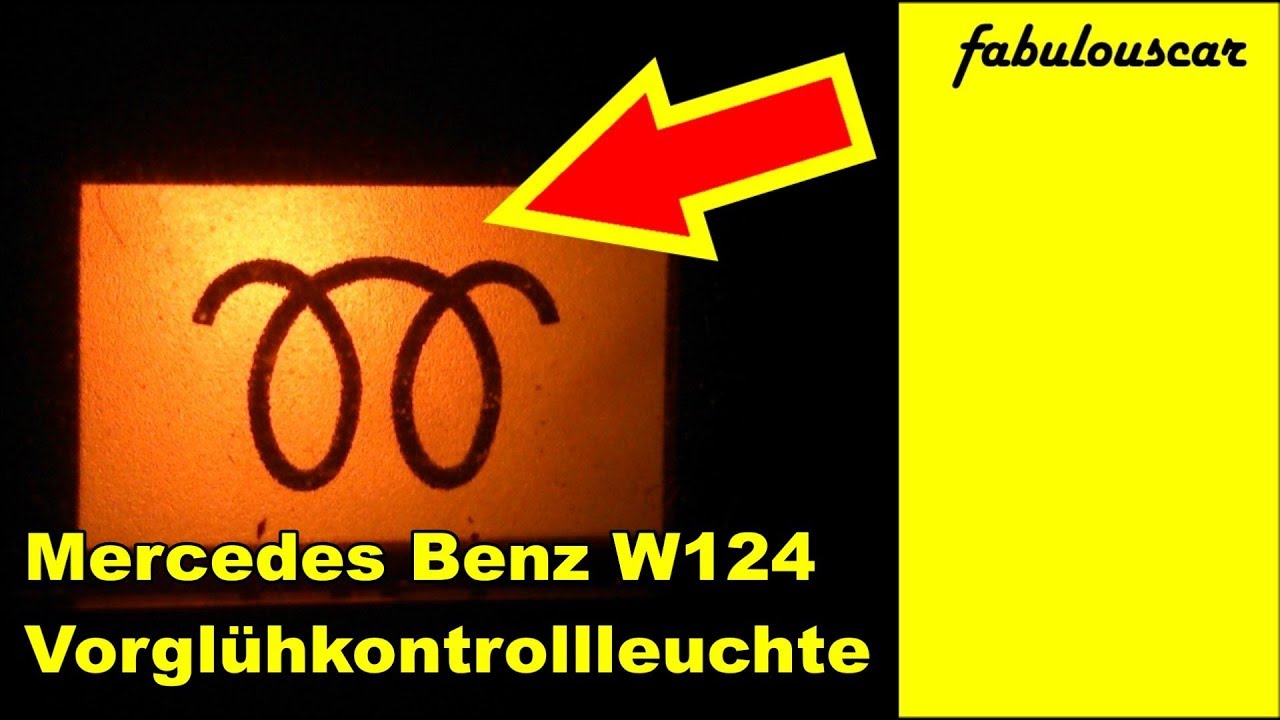 Fehler Vorgluhkontrollleuchte Gluhkerzen Defekt Mercedes Benz W124 Youtube Fehler Vorgluhkontrollleuchte Gluhkerzen Defekt Mercedes Benz W124 Youtube