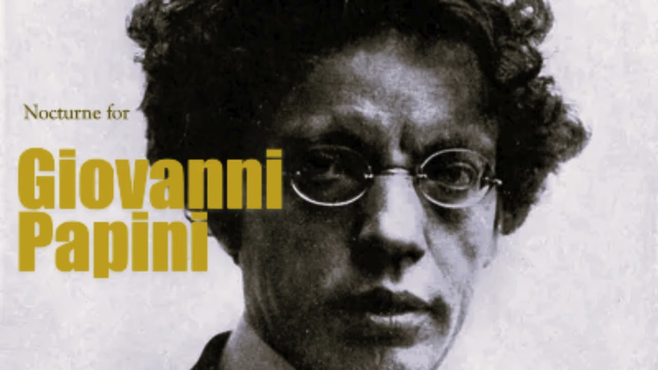 Nocturne for Giovanni Papini