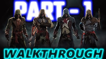 Assassins Creed Unity Full PC Gameplay/Walkthrough - No Commentary - Part 1 (1080p 60fps on Ultra)