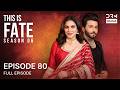 THIS IS FATE Season 6 Episode 80 Kundali Bhagya Dubbed In English GG16 