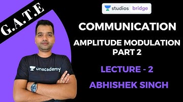 L2: Amplitude Modulation Part 2 | Communication For GATE & ESE Exam | Abhishek Singh