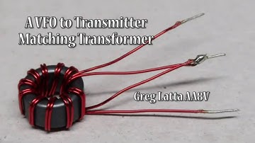 Making a VFO to Transmitter Matching Transformer