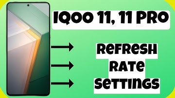 IQOO 11, 11 Pro Refresh Rate Settings  || How to change Refresh Rate