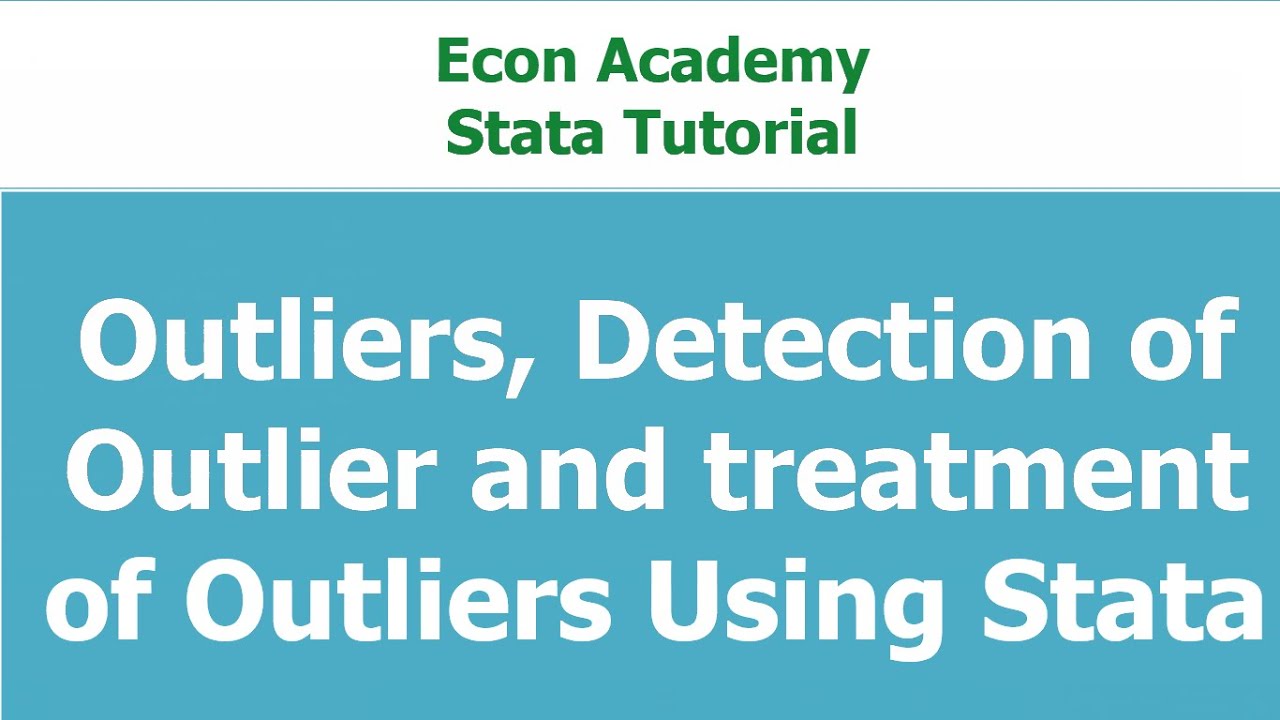 Outliers, Detection of Outliers and Treatment to Outliers using Stata ...