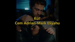 Kül - Cem Adrian & Mark Eliyahu (Sözleri/English lyrics) Yasen