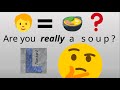 Are you really a soup