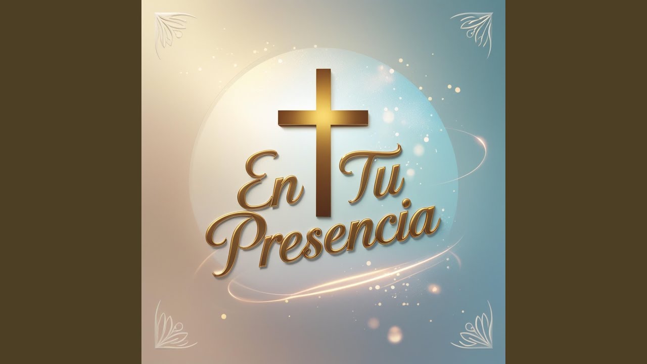 En Tu Presencia