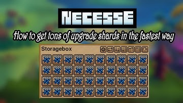 Necesse V1.02 Tutorial - Farming Upgrade Shards in the Fastest Way