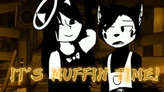 IT'S MUFFIN TIME MEME | Bendy and the ink machine