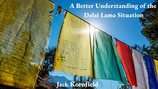 Jack Kornfield on the His Holiness the Dalai Lama Situation