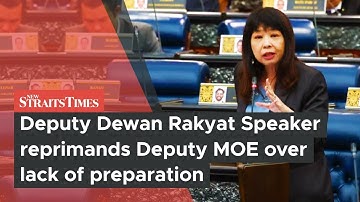Deputy Dewan Rakyat Speaker reprimands Deputy MOE over lack of preparation