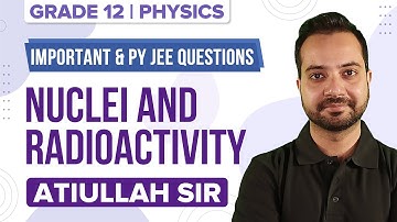 Nuclei and Radioactivity Class 12 Physics Chapter 13 | JEE Main PYQs (Previous Year Questions)