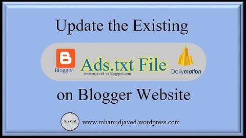 How to Update the Existing Ads.txt File on Blogger website