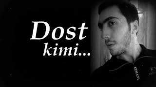 Nici - Dost Kimi (Şeir) Resimi