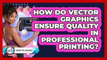 How Do Vector Graphics Ensure Quality In Professional Printing? - Design Tool Unlocked