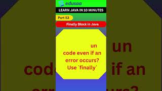 Finally Block in Java | Always Executes Even After Error! | #edusaa | #shorts