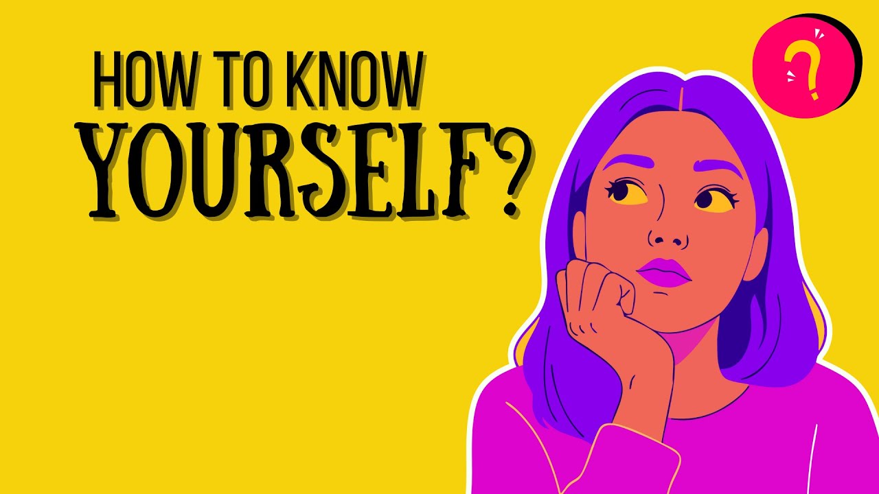 How do you get to know yourself fully? - YouTube