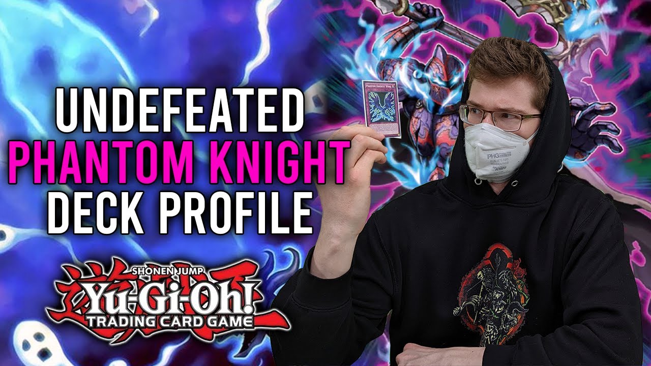 Undefeated Phantom Knight Locals Deck Profile (Mar 2022)