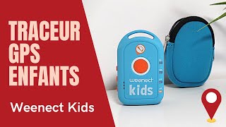 DECOUVERTE du TRACEUR #GPS pour ENFANTS  Weenect Kids (FR) 👨‍👩‍👦 📍 