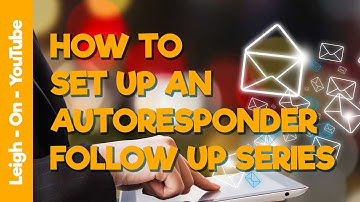 How To Set Up An Autoresponder Follow Up Series That Converts