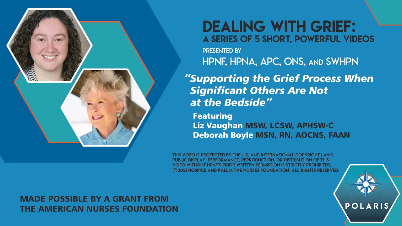 Dealing with GRIEF: Supporting the Grief Process When Significant Others Are Not at the Bedside