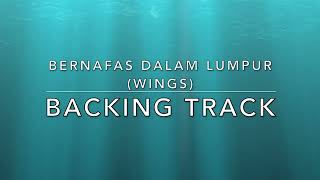 Download Lagu Bernafas Dalam Lumpur (Wings) - Backing Track MP3