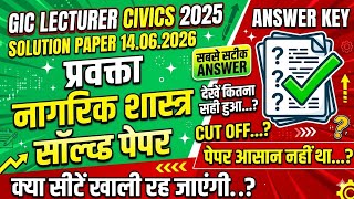 GIC LECTURER CIVICS SOLUTION PAPER 16 JUNE 2026 जीआईसी प्रवक्ता नागरिक शास्त्र पेपर CUT OFF