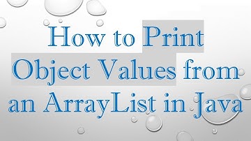 How to Print Object Values from an ArrayList in Java