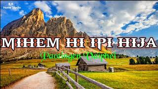 Video thumbnail of "Mihem Hi Ipi Hija - Paotingen Vaiphei"