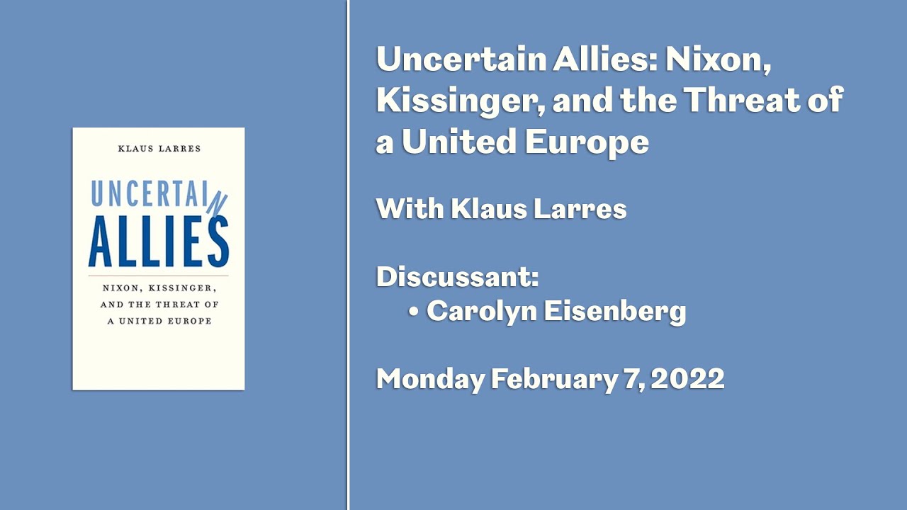 Uncertain Allies: Nixon, Kissinger, and the Threat of a United Europe