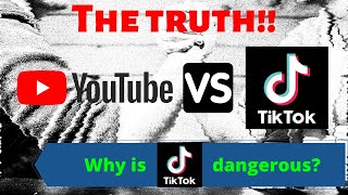 Youtube Vs Tiktok The Technical Truth Why Is Tiktok Dangerous?
