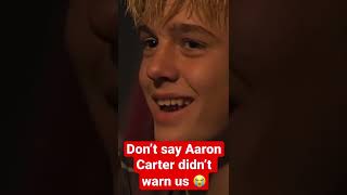 Aaron Carter KNEW