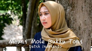 Mauni Mole Bukku Toni _Ratih Indrianto II Official Music video