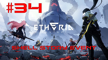 Etheria: Restart Walkthrough Part 34 - Shell Story Event (No Commentary)