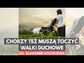 Chorzy też muszą toczyć walki duchowe - ks. Sławomir Kostrzewa