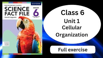 Cellular Organization || Full exercise Solved || Chapter 1 || Class 6 || Science Fact File ||