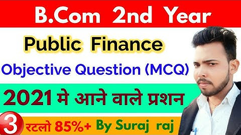 B.Com 2nd year Public Finance MCQ, Unit-3, Most important question, By suraj raj