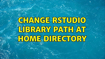 Change RStudio library path at home directory (2 Solutions!!)