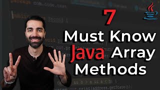 7 Must Know Java Array Methods