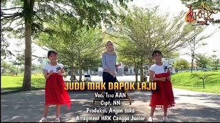 JUDU MAK DAPOK LAJU ||Cipt.NN ||Cover TRIO AAN ||Produksi ANGON SAKA || Arragement HRK Canggu Junior