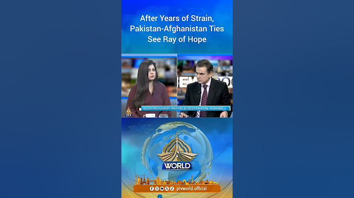 After Years of Strain, Pakistan-Afghanistan Ties See Ray of Hope. #ptvworld
