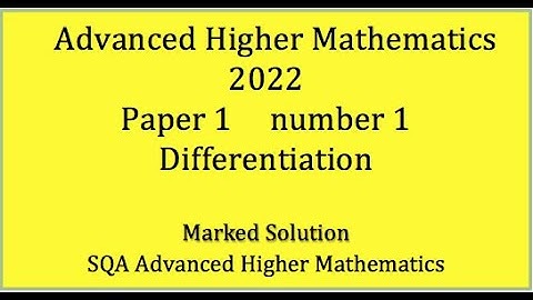 2022 SQA Advanced Higher Mathematics Paper 1 No. 1 Differentiation