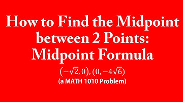 How to Find the Midpoint between 2 Points: Midpoint Formula (a MATH 1010 Problem)